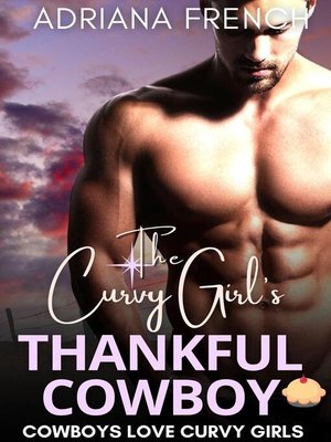 cover image of The Curvy Girl's Thankful Cowboy